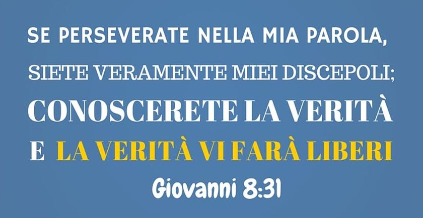 Se perseverate nella mia parola ...